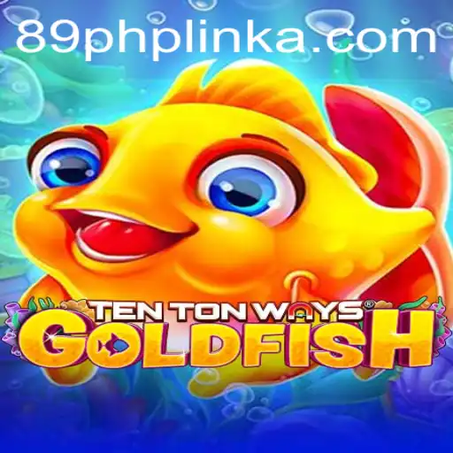 Dive into the Fascinating World of TenTonWaysGoldfish: A Unique Gaming Experience