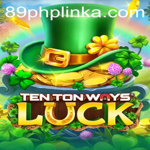 Exploring the World of TenTonWaysLuck: A Comprehensive Guide